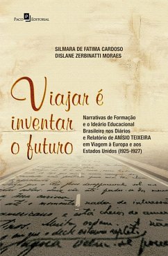 Viajar é inventar o futuro (eBook, ePUB) - de Fatima Cardoso, Silmara