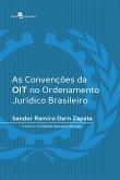 As convenções da OIT no ordenamento jurídico brasileiro (eBook, ePUB)