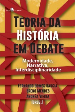 Teoria da História em debate (eBook, ePUB) - Garcia, Fernando Gomes; Mendes, Breno; Vieira, Andrea