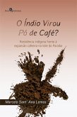 O índio virou pó de café? (eBook, ePUB)