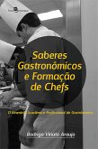 Saberes gastronômicos e formação de chefs (eBook, ePUB)