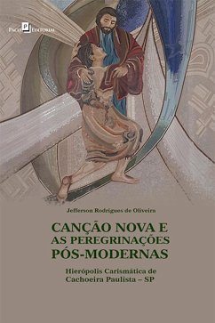 Canção nova e as peregrinações pós-modernas (eBook, ePUB) - Oliveira, Jefferson Rodrigues de