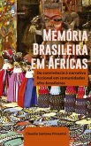 Memória brasileira em Áfricas (eBook, ePUB)