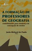 A formação de professores de Geografia (eBook, ePUB) A formação de professores de Geografia (eBook, ePUB)
