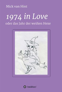 1974 in Love (eBook, ePUB) - van Hint, Mick