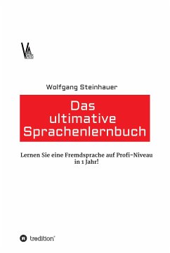 Das ultimative Sprachenlernbuch (eBook, ePUB) - Steinhauer, Wolfgang