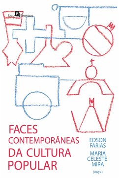 As faces contemporâneas da cultura popular (eBook, ePUB) - Farias, Edson Silva de; Mira, Maria Celeste