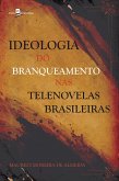 Ideologia do branqueamento nas telenovelas brasileiras (eBook, ePUB)