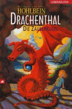 Die Zauberkugel / Drachenthal Bd.3 (eBook, ePUB) - Hohlbein, Wolfgang; Hohlbein, Heike