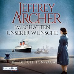 Im Schatten unserer Wünsche / Clifton-Saga Bd.4 (MP3-Download) - Archer, Jeffrey