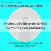 Perfekt gerüstet für das Network Marketing, Vol. 1 (MP3-Download)