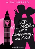 Der Milliardär, sein Geheimnis und ich (eBook, ePUB)