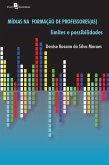 As Mídias na formação de professores (eBook, ePUB) As Mídias na formação de professores (eBook, ePUB)