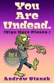 You Are Undead. (Sign Here Please) (eBook, ePUB) You Are Undead. (Sign Here Please) (eBook, ePUB)