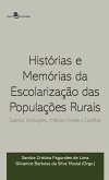 Histórias e memórias da escolarização das populações rurais (eBook, ePUB) Histórias e memórias da escolarização das populações rurais (eBook, ePUB)