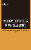 Pesquisas e experiências da profissão docente (eBook, ePUB)