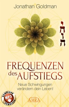 Frequenzen des Aufstiegs (mit Klangmeditationen) (eBook, ePUB) - Goldman, Jonathan