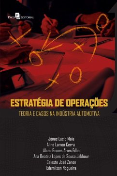 Estratégia de operações teoria e casos na indústria automotiva (eBook, ePUB) - Maia, Jonas Lucio