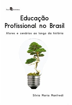 Educação profissional no Brasil (eBook, ePUB) - Manfredi, Silvia Maria