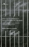 Educação de mulheres e jovens privadas de liberdade (eBook, ePUB)