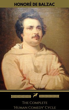 Honoré de Balzac: The Complete 'Human Comedy' Cycle (100+ Works) (Golden Deer Classics) (eBook, ePUB) - de Balzac, Honoré; Classics, Golden Deer