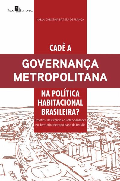 Cadê a governança metropolitana na política habitacional brasileira? (eBook, ePUB)
