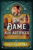 La Dame aux artifices (MAGNIFIQUES ARTIFICES, #1) (eBook, ePUB) La Dame aux artifices (MAGNIFIQUES ARTIFICES, #1) (eBook, ePUB)
