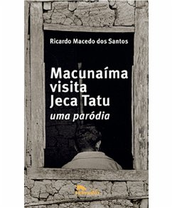 Macunaíma visita Jeca Tatu (eBook, ePUB) - Macedo, Ricardo