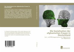 Die Sozialisation der afghanischen Frauen in Deutschland - Mir Malekyar, Shogufa