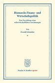 Bismarcks Finanz- und Wirtschaftspolitik.