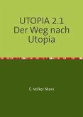 UTOPIA 2.1 Der Weg nach Utopia