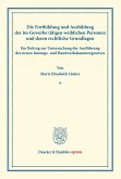 Die Fortbildung und Ausbildung der im Gewerbe tätigen weiblichen Personen und deren rechtliche Grundlagen.