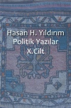 Politik Yazilar / Politik Yazilar X. Cilt - Yildirim, Hasan H.