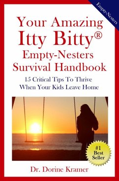 Your Amazing Itty Bitty(R) Empty-Nester Survival Handbook (eBook, ePUB) - Kramer, Dorine