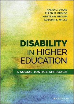 Disability in Higher Education (eBook, ePUB) - Evans, Nancy J.; Broido, Ellen M.; Brown, Kirsten R.; Wilke, Autumn K.