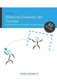 Effektives Einwerfen der Torhüter (eBook, PDF) - Madinger, Jörg