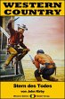 WESTERN COUNTRY 211: Stern des Todes... - Bild 1