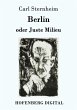 Berlin oder Juste Milieu (eBook, ePUB) - Bild 1