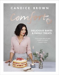 Comfort: Delicious Bakes and Family Treats (eBook, ePUB) - Brown, Candice