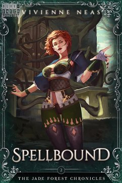 Spellbound - The Jade Forest Chronicles 2 (eBook, ePUB) - Neas, Vivienne