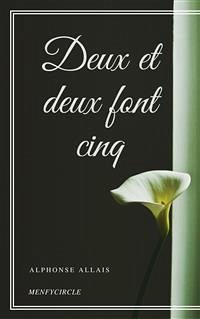 Deux et deux font cinq (eBook, ePUB) - Allais, Alphonse