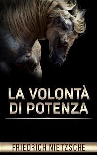 La volontà di potenza (eBook, ePUB) - Nietzsche, Friedrich