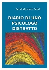 Diario di uno psicologo distratto (eBook, ePUB) - Cinotti, Davide