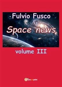 Space News - Volume 3 (eBook, PDF) - Fusco, Fulvio