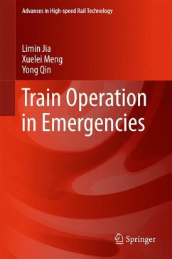 Train Operation in Emergencies - Jia, Limin;Meng, Xuelei;Qin, Yong