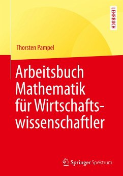 Arbeitsbuch Mathematik für Wirtschaftswissenschaftler - Pampel, Thorsten