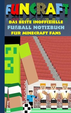 Funcraft - Das beste inoffizielle Fußball Notizbuch für Minecraft Fans - Taane, Theo von