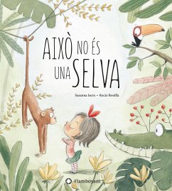 Això no és una selva - Isern, Susana; Bonilla, Rocío