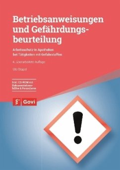 Betriebsanweisungen und Gefährdungsbeurteilung: Arbeitsschutz in Apotheken bei Tätigkeiten mit Gefahrstoffen (Govi)