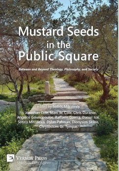 Mustard Seeds in the Public Square - Cole, Jonathan; Durante, Chris
